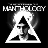 Manthology: A Tireless Exercise In Narcissism Featuring Gay For Johnny Depp's Excellent Cadavers [Explicit]