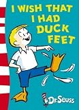 I Wish That I Had Duck Feet: Green Back Book (Dr Seuss - Green Back Book) by Seuss. Dr. ( 2004 ) Paperback