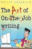The Art of On-the-job Writing