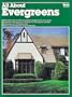 All About Evergreens (Ortho's All about)