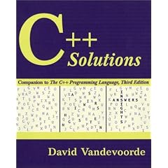 C++ Solutions: Companion to the "C++ Programming Language"