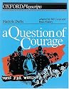 Question of Courage: Play (Oxford Playscripts)