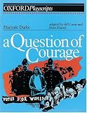 Question of Courage: Play (Oxford Playscripts)