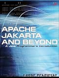 Apache Jakarta and Beyond: A Java Programmer's Introduction
