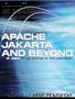 Apache Jakarta and Beyond: A Java Programmer's Introduction