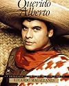 Querido Alberto: la biografía autorizada de Juan Gabriel