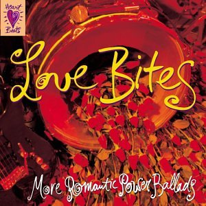 CD-Charts  Music : Love Bites : More Romantic Power Ballads
