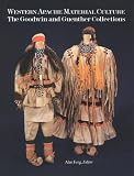 Western Apache Material Culture: The Goodwin and Guenther Collections