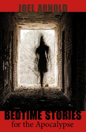 E-book - Bedtime Stories for the Apocalypse by Joel Arnold