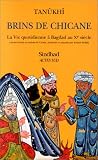 Brins de chicane. La vie quotidienne� Bagdad au Xe si�cle