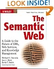 The Semantic Web: A Guide to the Future of XML, Web Services, and Knowledge Management