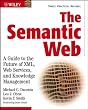 The Semantic Web: A Guide to the Future of XML, Web Services, and Knowledge Management