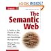 The Semantic Web: A Guide to the Future of XML, Web Services, and Knowledge Management