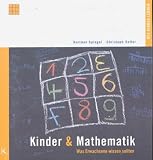 Kinder & Mathematik: Was Erwachsene wissen sollten - Christoph Selter