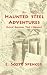 Book Haunted Steel Adventures