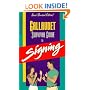 The Gallaudet Survival Guide to Signing
