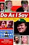 Do As I Say (Not As I Do): Profiles in Liberal Hypocrisy