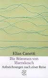 Die Stimmen von Marrakesch: Aufzeichnungen nach einer Reise