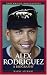 Alex Rodriguez: A Biography