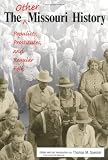 The Other Missouri History: Populists, Prostitutes, and Regular Folk