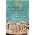 The Persian Fire