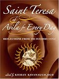  : Saint Teresa of Avila for Every Day: Reflections from The Interior Castle