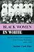 Books : Black Women in White: Racial Conflict and Cooperation in the Nursing Profession, 1890-1950 (Blacks in the Diaspora)