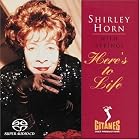 Click here to buy Here's to Life by  Shirley Horn .