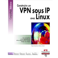 Construire un VPN sous IP avec Linux