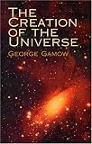 The Creation of the Universe (Dover Science Books)