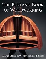 The Penland Book of Woodworking: Master Classes in Woodworking Techniques (Penland Book Of...)