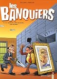 Les Banquiers, Tome 3 : La banque a des valeurs... les vôtres !