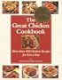 The Great Chicken Cookbook; More Than 400 Chicken Recipes for Every Day