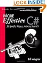 More Effective C#: 50 Specific Ways to Improve Your C# (Effective Software Development)