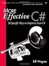 More Effective C#: 50 Specific Ways to Improve Your C# (Effective Software Development Series)