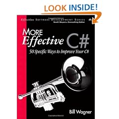 More Effective C#: 50 Specific Ways to Improve Your C#