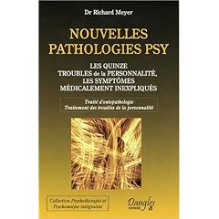 Nouvelles pathologies psy - Les quinze troubles de la personnalit�