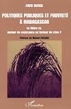 Politiques publiques et pauvreté à Madagascar : La filière riz, moteur de croissance ou facteur de crise ?