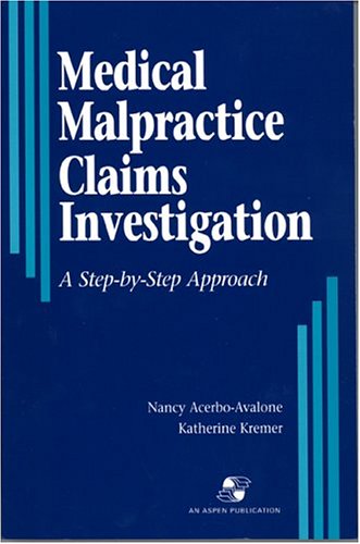 Medical Malpractice Claims Investigation: A Step-by-Step Approach