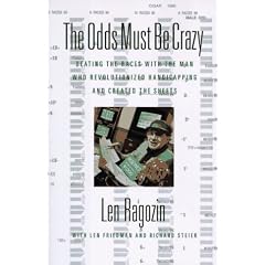 The Odds Must Be Crazy: Beating the Races with the Man Who Revolutionized Handicapping