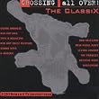 Crossing All Over-the Classix
