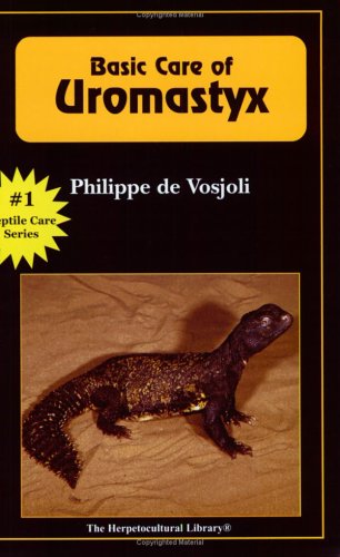 Basic Care of Uromastyx (General Care and Maintenance of Series) (General Care and Maintenance of Series)