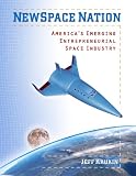 NewSpace Nation: Americas Emerging Entrepreneurial Space Industry