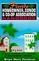 The Florida Homeowner, Condo & Co-op Association Handbook
