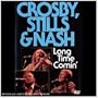 Crosby, Stills & Nash - Long Time Comin'