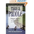 Take a Paddle: Finger Lakes New York Quiet Water for Canoes & Kayaks (Take a Paddle)