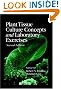 Plant Tissue Culture Concepts and Laboratory Exercises, Second Edition