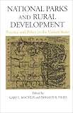 National Parks and Rural Development: Practice And Policy In The United States