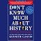 Don't Know Much About History, Anniversary Edition: Everything You Need to Know about American History but Never Learned