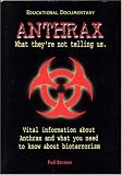 Anthrax: What They`re Not Telling Us